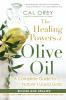 The Healing Powers Of Olive Oil