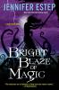 Bright Blaze of Magic