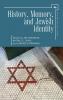 History Memory and Jewish Identity