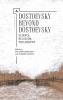Dostoevsky Beyond Dostoevsky