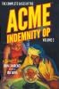 The Complete Cases of the Acme Indemnity Op Volume 2
