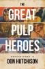The Great Pulp Heroes