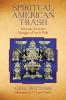 Spiritual American Trash