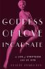 Goddess of Love Incarnate