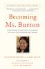 Becoming Ms. Burton