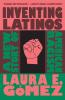 Inventing Latinos