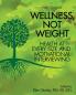 Wellness Not Weight