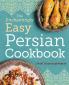 The Enchantingly Easy Persian Cookbook