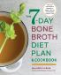 The 7-Day Bone Broth Diet Plan
