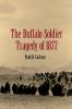 The Buffalo Soldier Tragedy of 1877