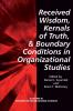 Received Wisdom Kernels of Truth and Boundary Conditions in Organizational Studies