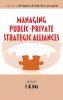Managing Public-Private Strategic Alliances (Hc)