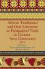 African Traditional and Oral Literature as Pedagocal Tools in Content Area Classrooms K-12