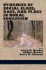Dynamics of Social Class Race and Place in Rural Education