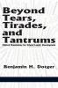 Beyond Tears Tirades and Tantrums