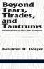 Beyond Tears Tirades and Tantrums