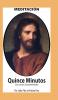 Quince Minutos Meditación Espiritual - Incluye Petición Especial a Jesús Sacramentado