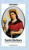 Novena De Santa Bárbara Para Vencer Obstáculos Y Pedir Valor.