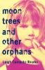 Moon Trees and Other Orphans