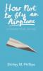 How Not to Fly an Airplane