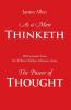 As a Man Thinketh with Excerpts from the Power of Thought