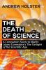 The Death of Science