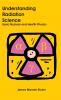 Understanding Radiation Science
