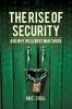 The Rise of Security and Why We Always Want More
