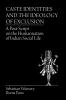 Caste Identities and The Ideology of Exclusion