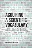 Acquiring a Scientific Vocabulary