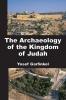 The Archaeology of the Kingdom of Judah