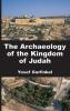 The Archaeology of the Kingdom of Judah