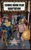 Comic Book Film Adaptation