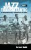 Jazz Transatlantic Volume I