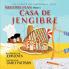 The Plan for the Gingerbread House | Nuestro plan para la casa jengibre