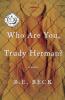 Who Are You Trudy Herman?