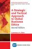 A Strategic and Tactical Approach to Global Business Ethics Second Edition