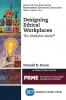 Designing Ethical Workplaces