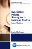 Innovative Pricing Strategies to Increase Profits Second Edition