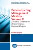Deconstructing Management Maxims Volume II
