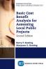 Basic Cost Benefit Analysis for Assessing Local Public Projects Second Edition