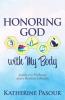 Honoring God With My Body