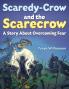 Scaredy-Crow And The Scarecrow