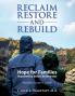 Reclaim Restore and Rebuild