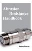 Abrasion Resistance Handbook