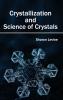 Crystallization and Science of Crystals