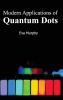 Modern Applications of Quantum Dots