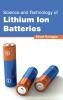Science and Technology of Lithium Ion Batteries