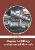 Physical Metallurgy and Advanced Materials