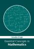 Essential Concepts in Mathematics